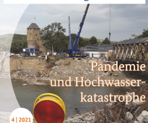 Magazin “Bevölkerungsschutz”: Pandemie und Hochwasserkatastrophe