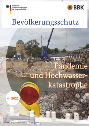 Magazin “Bevölkerungsschutz”: Pandemie und Hochwasserkatastrophe
