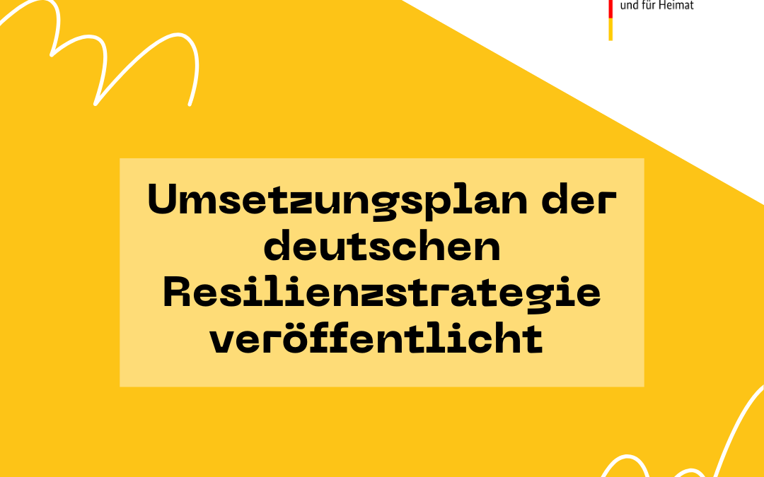 Umsetzungsplan der deutschen Resilienzstrategie veröffentlicht
