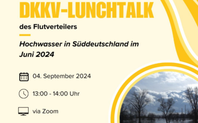 Tomorrow’s DKKV Lunchtalk: Analysis of the floods in southern Germany in June 2024