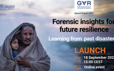 Launch of the GAR Special Report 2024 ‘Forensic Insights for Future Resilience: Learning from past disasters’