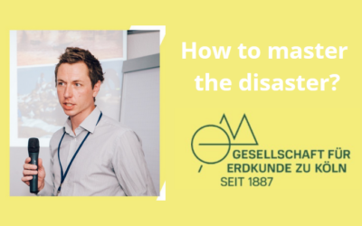 How to master the disaster? Lecture in Cologne