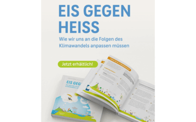 „Eis gegen heiß“ – Neues Buch zeigt Strategien für ein Leben im Wandel des Klimas